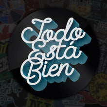Load image into Gallery viewer, TODO ESTA BIEN - Sticker
