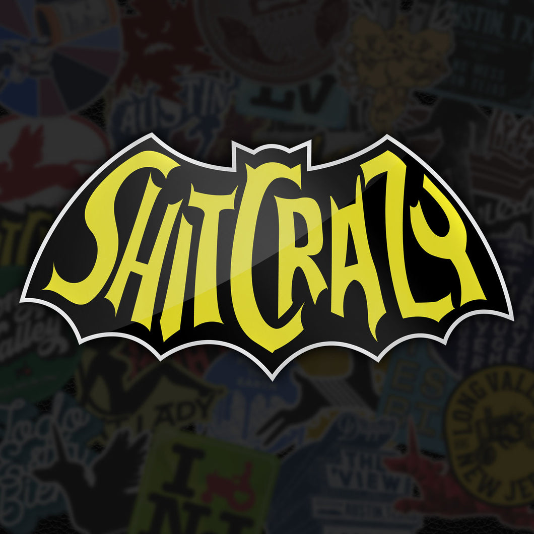 BAT SH!T CRAZY - Sticker