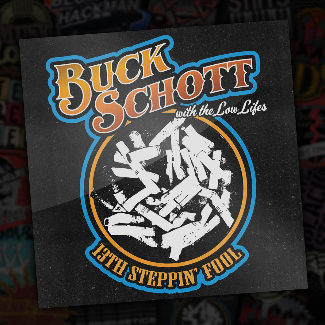 MB #21 - BUCK SCHOTT & HIS LOW LIFES - Sticker