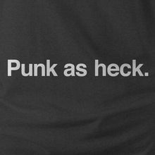 Load image into Gallery viewer, PUNK AS HECK - Plain
