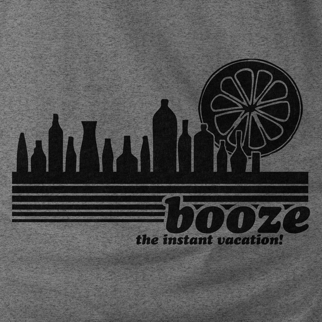 BOOZE - The Instant Vacation!
