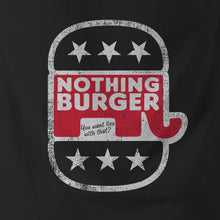 Load image into Gallery viewer, Nothing Burger You want lies with that t-shirt

